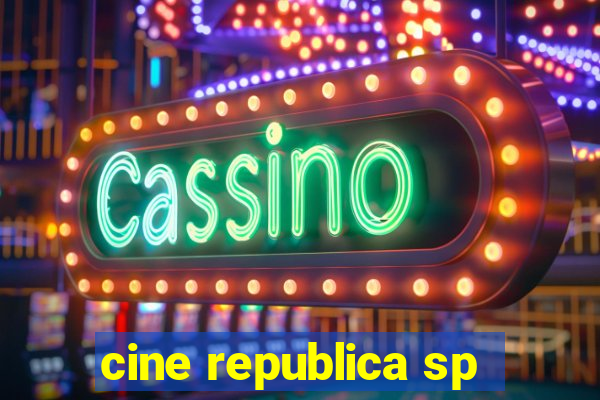 cine republica sp